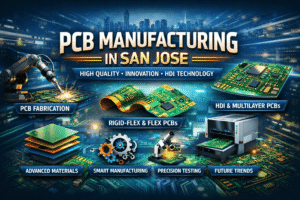 PCB manufacturing in San Jose